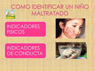 COMO IDENTIFICAR UN NIÑO MALTRATADO