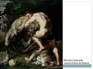 Hércules luchando
contra el león de Nemea
 