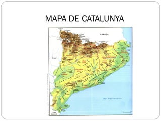 MAPA DE CATALUNYA
 