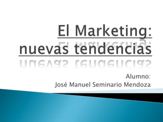 Alumno:
José Manuel Seminario Mendoza
 