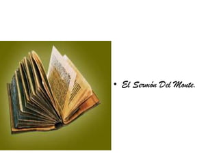 • El Sermón Del Monte.
 