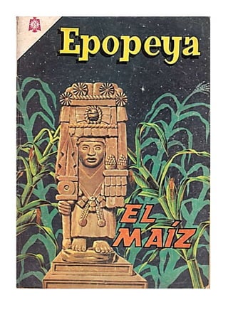 Epopeya "El maíz", Revista completa, Novaro México 01 mayo 1965 