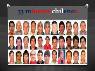 33 mineros chilenos
 