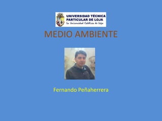 MEDIO AMBIENTE Fernando Peñaherrera 