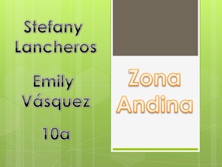 Stefany  Lancheros Zona Andina  Emily  Vásquez 10a 