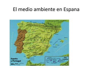 El medio ambiente en Espana 