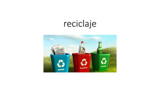 reciclaje