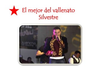 El mejor del vallenato
Silvestre
 