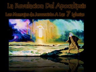 La Revelacion Del Apocalipsis Los Mensajes de Jescusristo A Las  7 Iglesias  