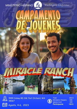 Agosto, 4-6, 2023
Total 250 $
Ministerio Hispano 50$
Iglesia local 50$
Participante 150 $
5999 Sidney RD SW, Port Orchard, WA
98067
Washington Conference
MINISTERIO HISPANO
 