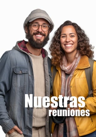 Nuestras
reuniones
 