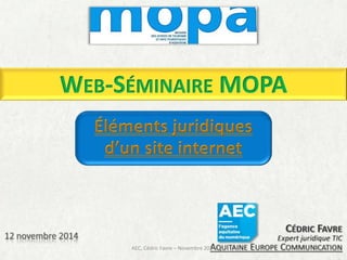 WEB-SÉMINAIRE MOPA 
AEC, Cédric Favre – Novembre 2014 1 
 