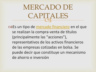 El mercado de capitales y mercado monetario | PPTX