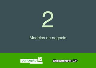2
Modelos de negocio
 