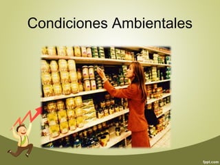 Condiciones Ambientales 
 
