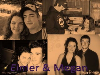 Elmer & Megan 