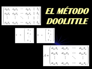 Propedéutico de Matemáticas
DEPFIE
EL MÉTODO
DOOLITTLE
 