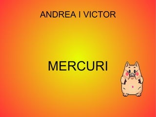 ANDREA I VICTOR MERCURI 