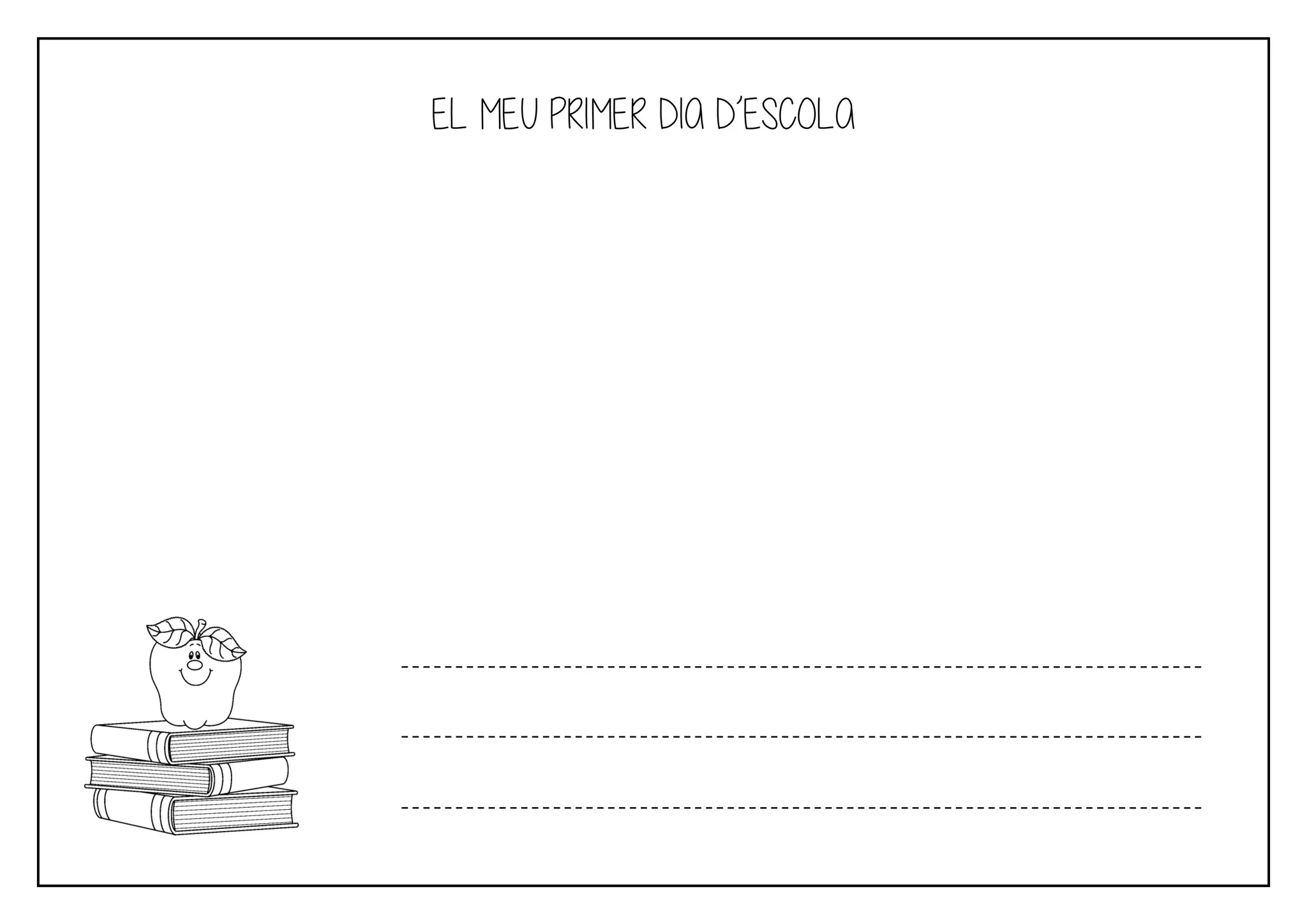 EL MEU PRIMER DIA D’ESCOLA