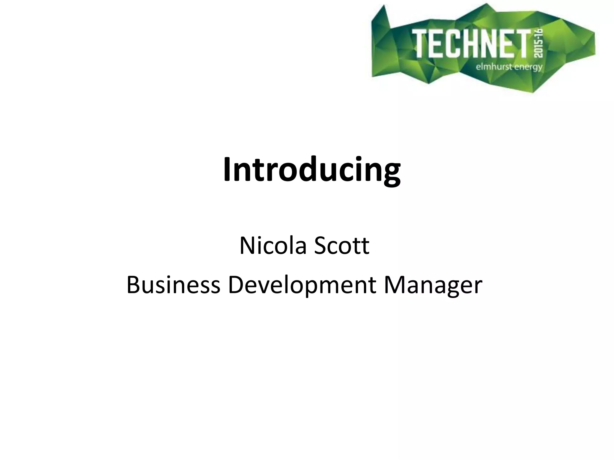 Introducing
Nicola Scott
Business Development Manager
 