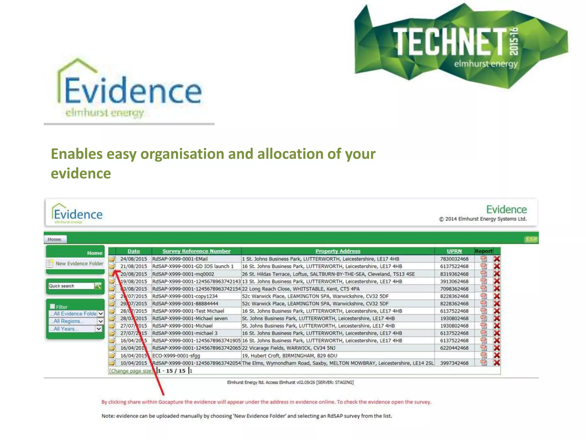 Enables easy organisation and allocation of your
evidence
 