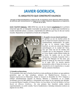 El Micalet Pág. 9 Javier Goerlich
JAVIER GOERLICH,
EL ARQUITECTO QUE CONSTRUYÓ VALENCIA
Durante la Segunda República y has...