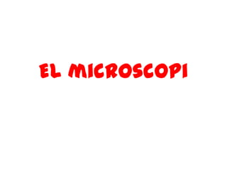 El microscopi 