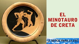 EL
MINOTAURO
DE CRETA
 