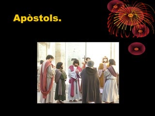 Apòstols.
 