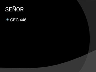 SEÑOR CEC 446 