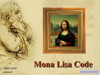 Mona Lisa Code cliquer pour avancer 