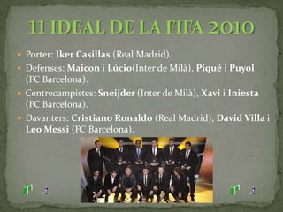 El guanyador del premi Puskas 2010 al millor gol de l’any ha sigut HamitAltintop (FC Bayern de Múnich).MILLORS GOLS DEL 2010