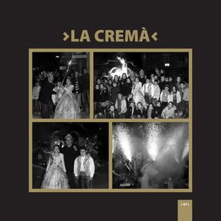 >LA CREMÀ<




             [ 47 ]
 