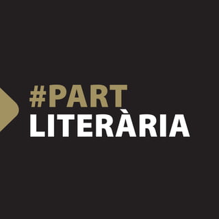#PART
LITERÀRIA
 