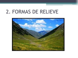 2. FORMAS DE RELIEVE
