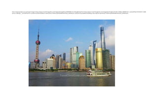 https://www.google.com.pe/imgres?imgurl=https://www.travelchinaguide.com/images/photogallery/2009/0601161148.jpg&imgrefurl=https://www.travelchinaguide.com/cityguides/shanghai.htm&h=350&w=480&tbnid=_Eqz6cy9h0wFUM:&tbnh=160&
tbnw=219&usg=__krhPIRIPGXFsi5-UZ5WGm5VVE0E%3D&vet=10ahUKEwiC7tSMmJzbAhXKtlMKHRzIDQIQ_B0I4AEwFA..i&docid=KJvp2b8Nd3YIOM&itg=1&sa=X&ved=0ahUKEwiC7tSMmJzbAhXKtlMKHRzIDQIQ_B0I4AEwFA
 