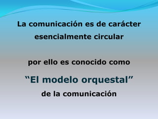 El modelo orquestal de comunicación. el modelo de comunicación de pal…