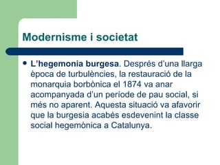 Modernisme i societat ,[object Object]