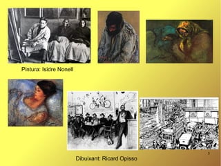 5
Pintura: Isidre Nonell
Dibuixant: Ricard Opisso
 