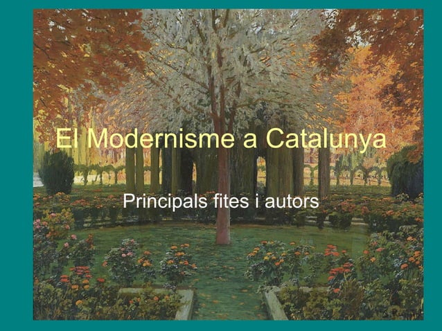 El Modernisme a Catalunya PPT El Modernisme a Catalunya PPT
