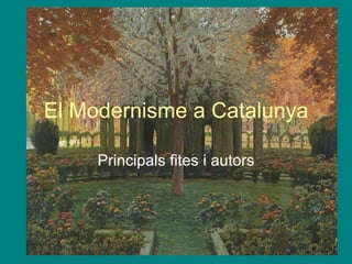 El Modernisme a Catalunya Principals fites i autors 