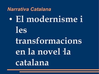 Narrativa Catalana ,[object Object]