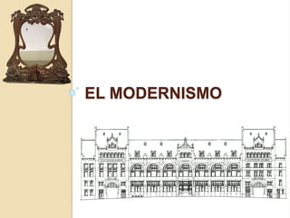 EL MODERNISMO
 