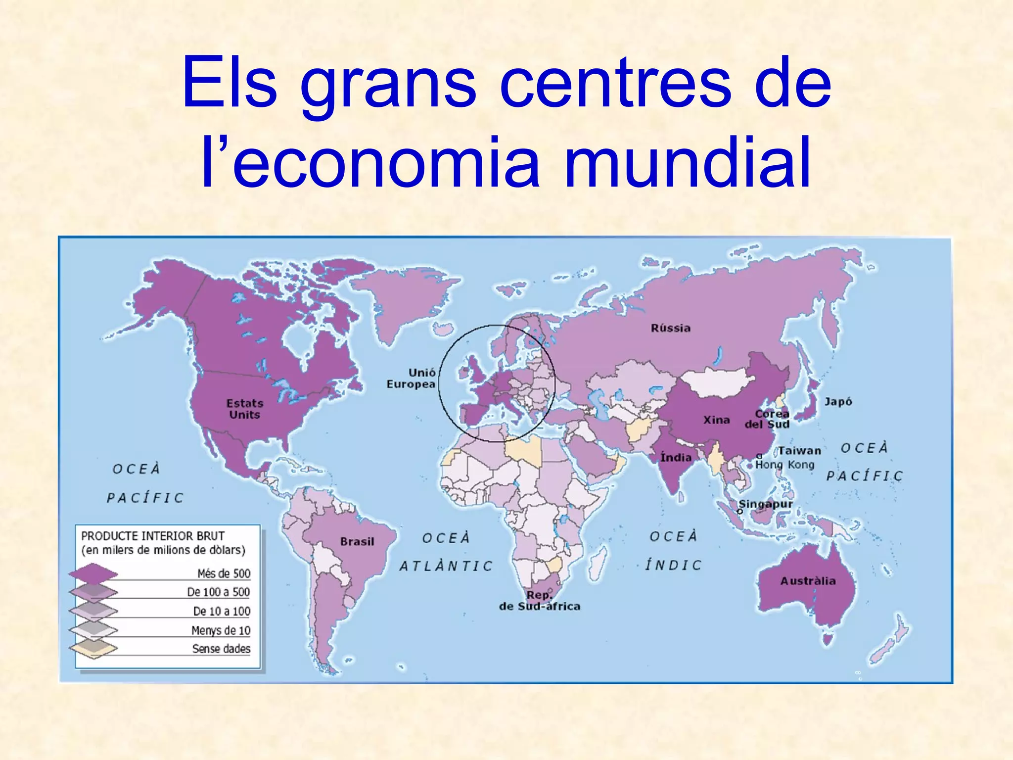 Els grans centres de l’economia mundial 
