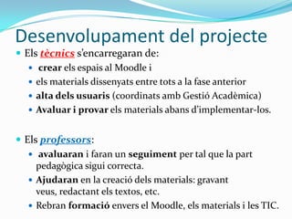 Quèpodemferamb el Moodle?