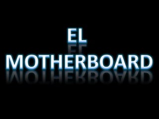 EL  MOTHERBOARD 