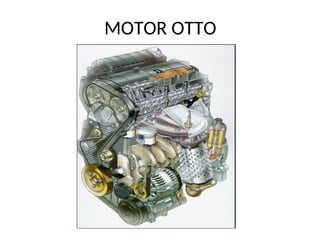 MOTOR OTTO
 