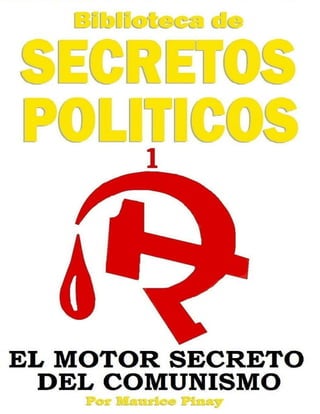 El motor secreto del comunismo   maurice pinay