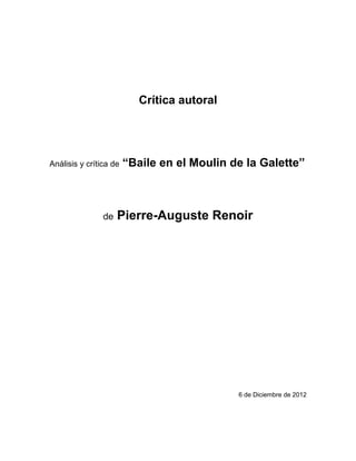 Crítica autoral
Análisis y crítica de “Baile en el Moulin de la Galette”
de Pierre-Auguste Renoir
6 de Diciembre de 2012
 