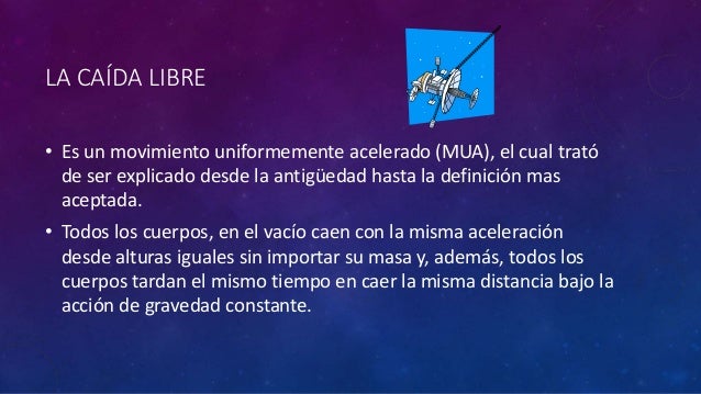 El movimiento de los cuerpos cuando caen